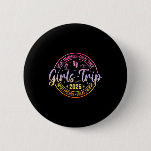 Girls trip 2026 womens weekend vacation matching 6 cm round badge
