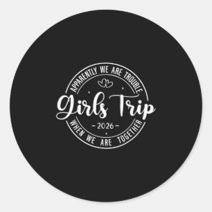 Girls Trip 2026 Womens Weekend Vacation Matching G Classic Round Sticker