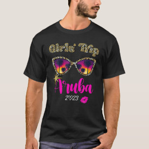 Girls Trip Aruba 2023 For Womens Weekend, Birthday T-Shirt