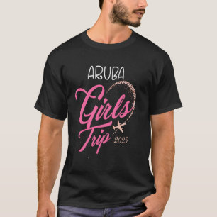 Girls Trip Aruba 2025 Shirts Vacation Weekend Birt
