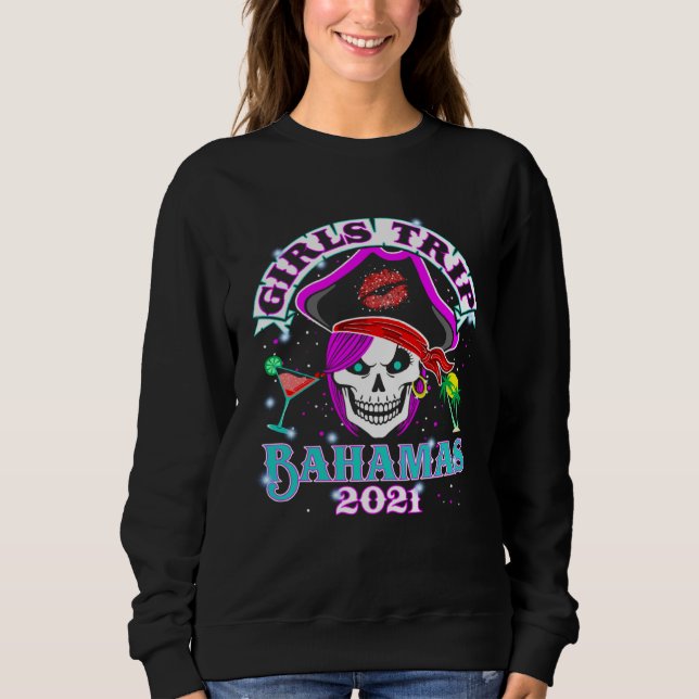 Girls Trip Bahamas 2021 Bachelorette Party Vacay Sweatshirt (Front)