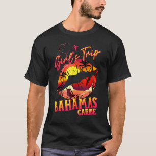 Girls Trip Bahamas Caribe 2022 Vacation Lips Besti T-Shirt