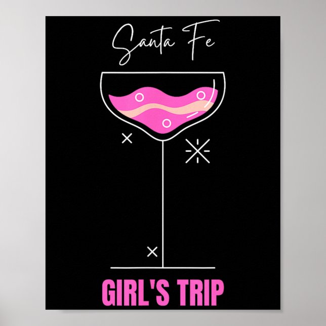 Girls Trip Beach Drink Santa Fe New Mexico  Poster (Front)