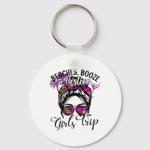 Girls Trip Best Friend Beaches Booze And Besties Key Ring