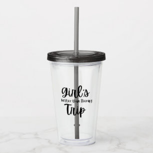 Girl's Trip, Better Than Therapy in Black  Acrylic Tumbler