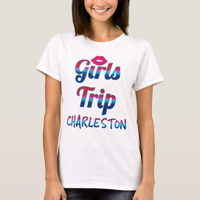 Girls Trip Charleston T-Shirt (Front)