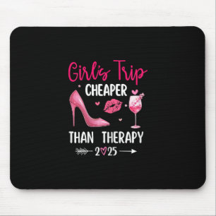 Girls Trip Cheaper Than A Therapy 2025 Girls Weeke Mouse Pad