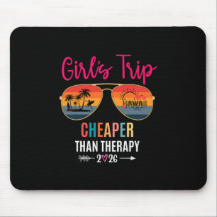 Girls Trip Cheaper Than A Therapy 2026 Hawaii Girl Mouse Pad