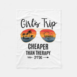 Girls Trip Cheaper Than A Therapy 2026 Hawaii Grou Fleece Blanket