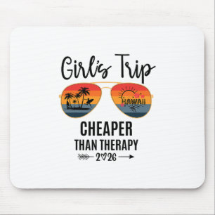 Girls Trip Cheaper Than A Therapy 2026 Hawaii Grou Mouse Pad