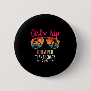Girls Trip Cheaper Than A Therapy 2026 Summer Girl 6 Cm Round Badge