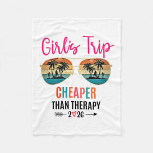 Girls Trip Cheaper Than A Therapy 2026 Summer Grou Fleece Blanket