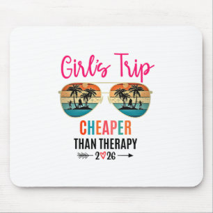 Girls Trip Cheaper Than A Therapy 2026 Summer Grou Mouse Pad