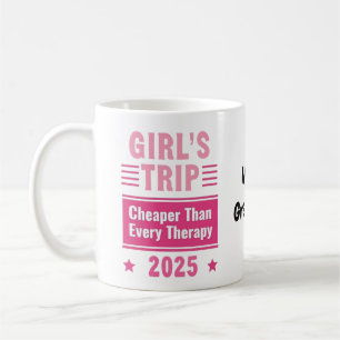 Girls Trip Cheaper Than A Therapy Fun-Filled trip Coffee Mug