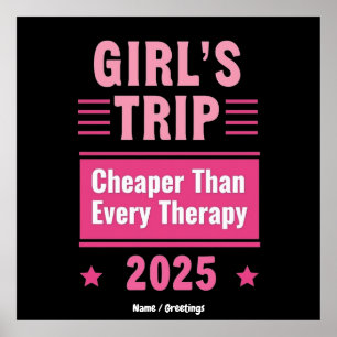 Girls Trip Cheaper Than A Therapy Fun-Filled trip Poster