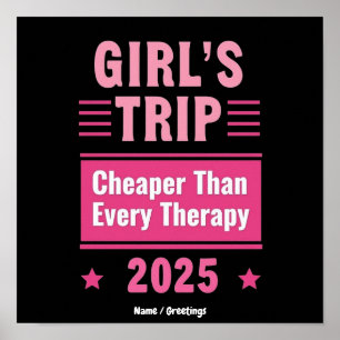 Girls Trip Cheaper Than A Therapy Fun-Filled trip Poster