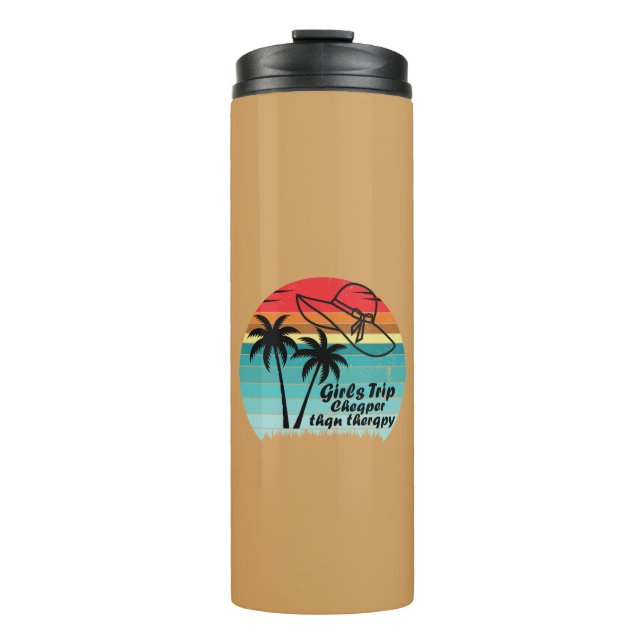 Girls Trip Cheaper Than Therapy 2021, Girls Trip Thermal Tumbler (Front)