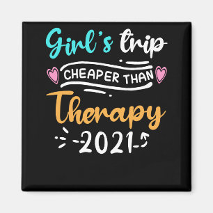 Girls Trip Cheaper Than Therapy 2021 Magnet