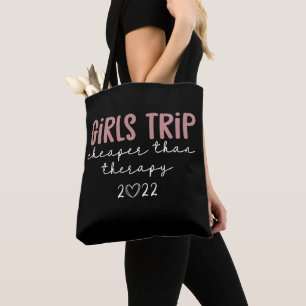 Girls Trip Cheaper than therapy 2022 Vacation Tote Bag
