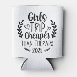Girls Trip Cheaper Than Therapy 2025 Can Cooler