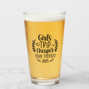 Girls Trip Cheaper Than Therapy 2025 Glass