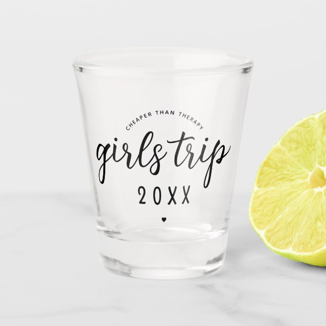 Girls Trip Cheaper Than Therapy Custom Girls Vacay Shot Glass (Front)