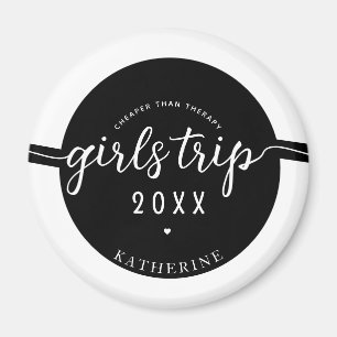 Girls Trip Cheaper Than Therapy Custom Vacation Magnet