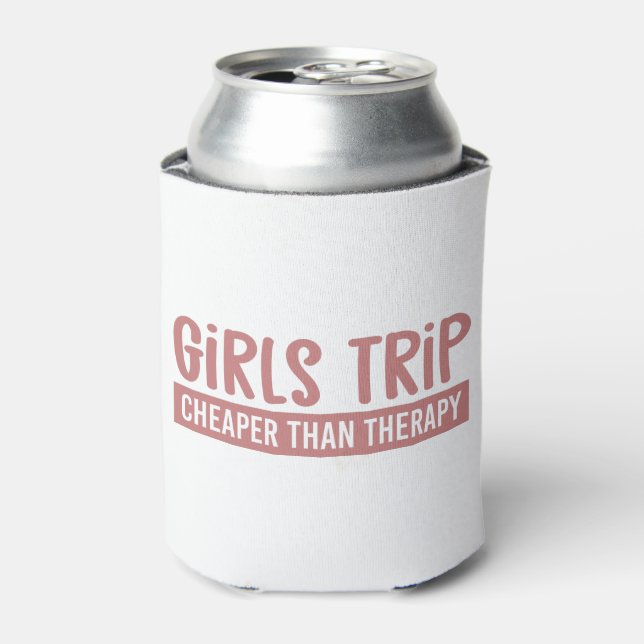 Girls Trip Cheaper than therapy Girls Vacation Can Cooler (Can Front)