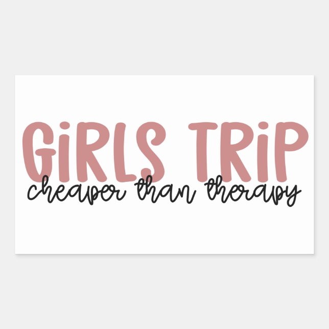 Girls Trip Cheaper than therapy Girls Vacation Rectangular Sticker (Front)
