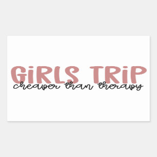 Girls Trip Cheaper than therapy Girls Vacation Rectangular Sticker