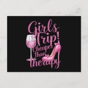 Girls Trip Cheaper Than Therapy Weekend Wine Party Postcard