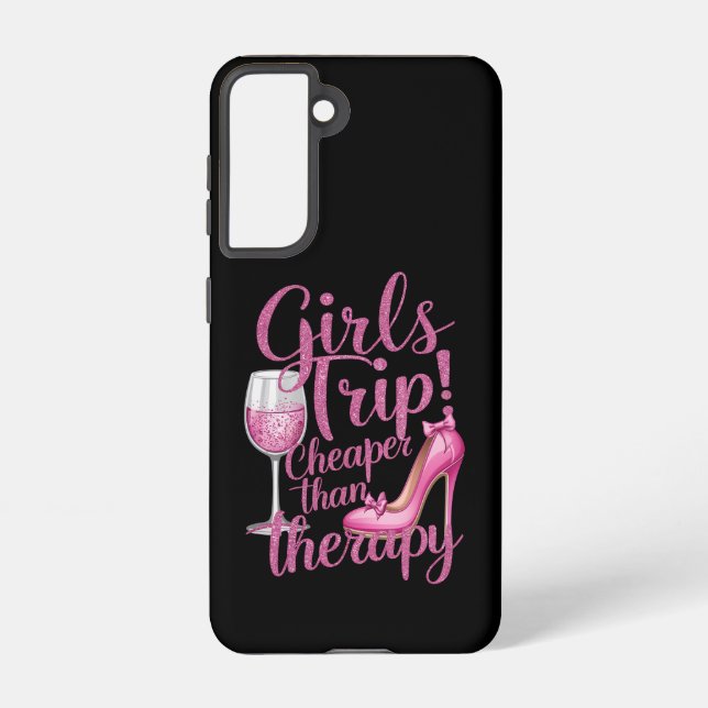 Girls Trip Cheaper Than Therapy Weekend Wine Party Samsung Galaxy S21 Case (Back)