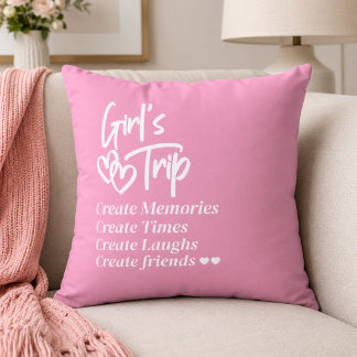 Girls Trip Create Memories Pink Cushion