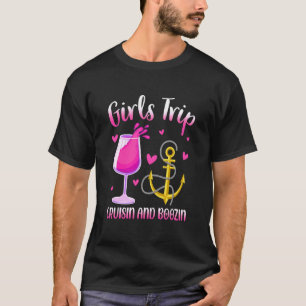 Girls Trip Cruisin and Boozin Drinking Cruise Ship T-Shirt