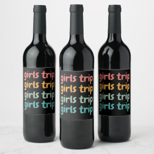 Girls Trip Cute Retro Girls Weekend Getaway Vacay Wine Label