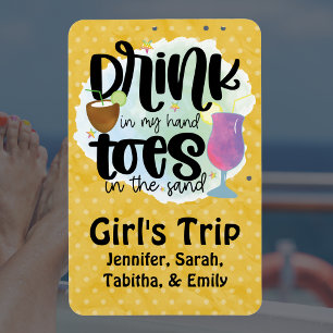 Girl's Trip Drink In Hand Toes In Sand Cruise Door Magnet