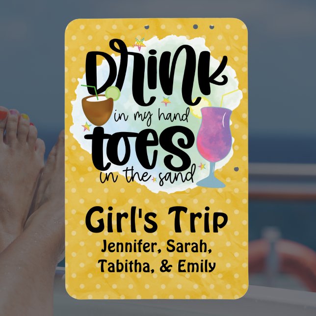 Girl's Trip Drink In Hand Toes In Sand Cruise Door Magnet (Creator Uploaded)