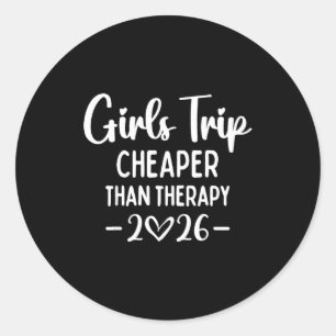 Girls Trip Er Than A Therapy 2026 Weekend Queen Si Classic Round Sticker