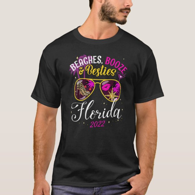 Girls Trip Florida 2022 Friend Beaches Booze And B T-Shirt (Front)