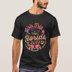 Girls Trip Florida 2025 Summer Vacation Beach Week T-Shirt