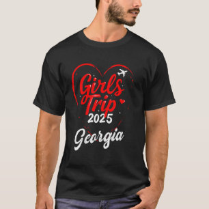 Girls Trip Georgia 2025 Vacation Weekend Birthday T-Shirt