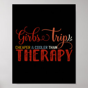 Girls Trip Girls Trip Cheaper Cooler Than Therapy Poster