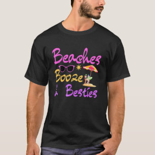 Girls Trip Girls Weekend Friends Beaches Booze & B T-Shirt