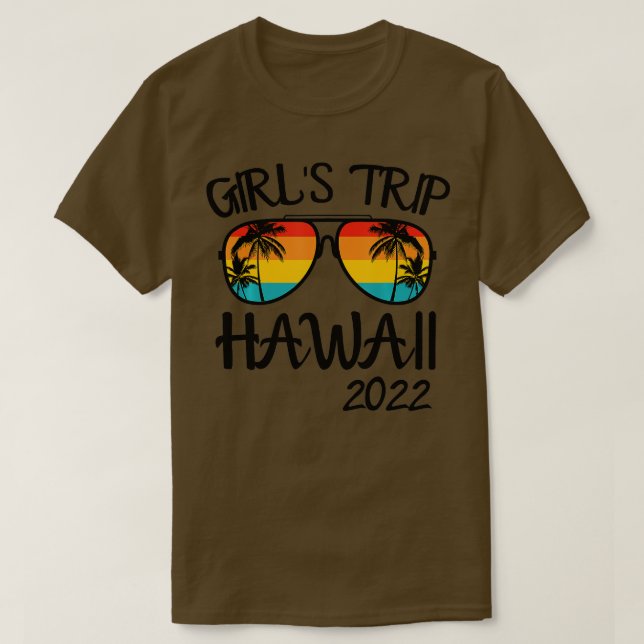 Girls Trip Hawaii 2022 Sunglasses Summer Vacation  T-Shirt (Design Front)