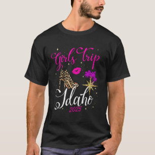 Girls Trip Idaho 2025 Shirt Vacation Weekend Birth