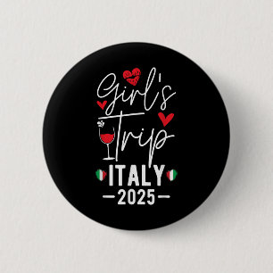 Girls Trip Italy 2025 Women's Weekend Girls Tr 6 Cm Round Badge