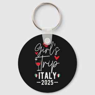 Girls Trip Italy 2025 Women's Weekend Girls Tr Key Ring
