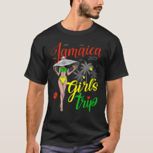Girls Trip Jamaica 2023 For Womens Weekend, Birthd T-Shirt