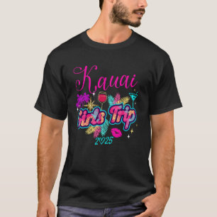 Girls Trip Kauai Hawaii 2025 Vacation Weekend Birt T-Shirt