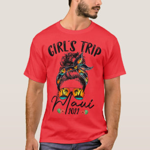 Girls Trip Maui 2022 Hawaii Bun Hair Vacation Frie T-Shirt